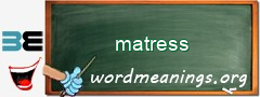 WordMeaning blackboard for matress